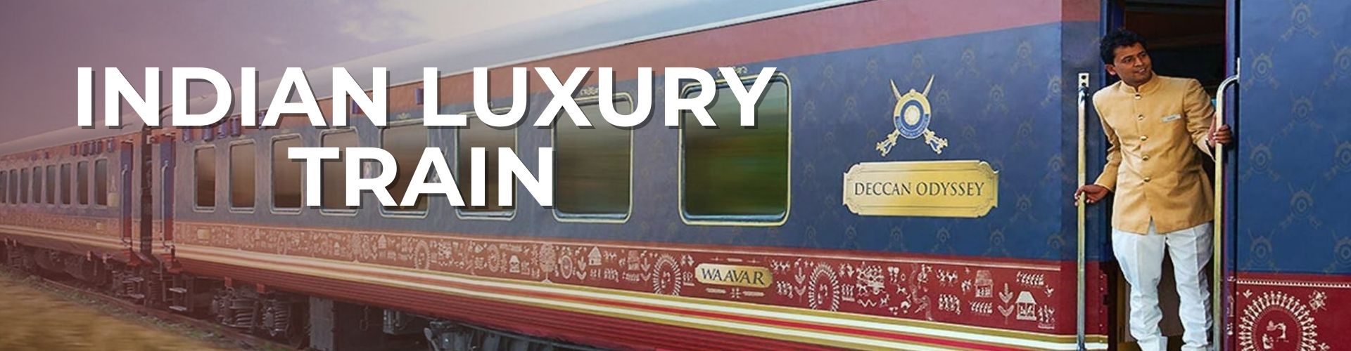 Indian Luxury Train Booking